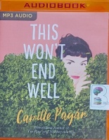 This Won't End Well written by Camille Pagan performed by Amy McFadden on MP3 CD (Unabridged)